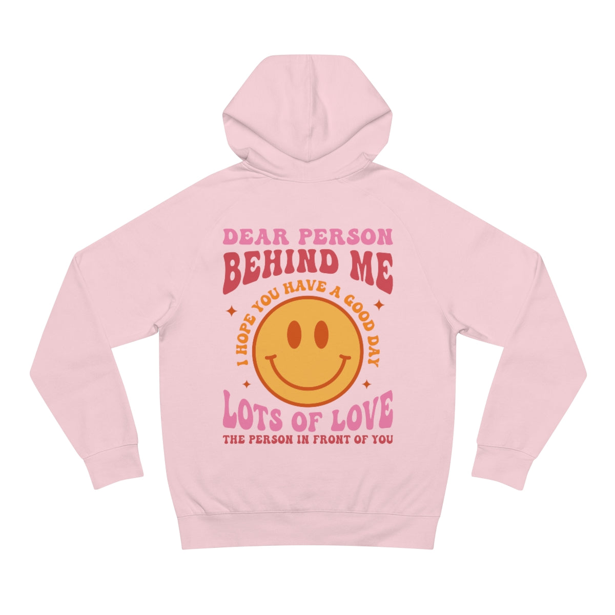 Dear Person Behind me - Hoodie