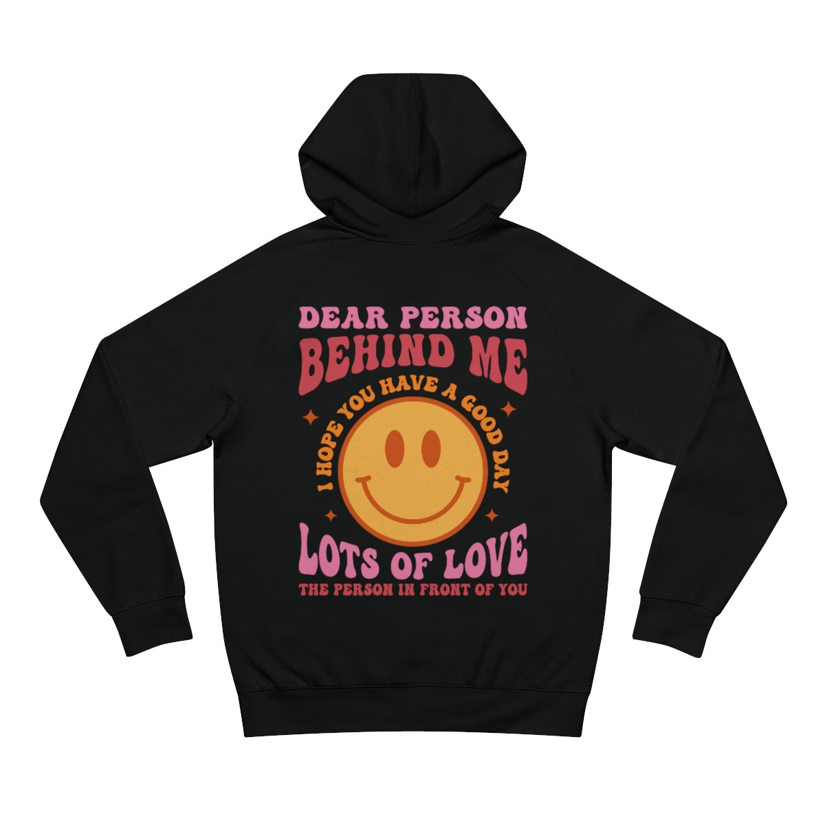 Dear Person Behind me - Hoodie